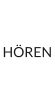 HÖREN